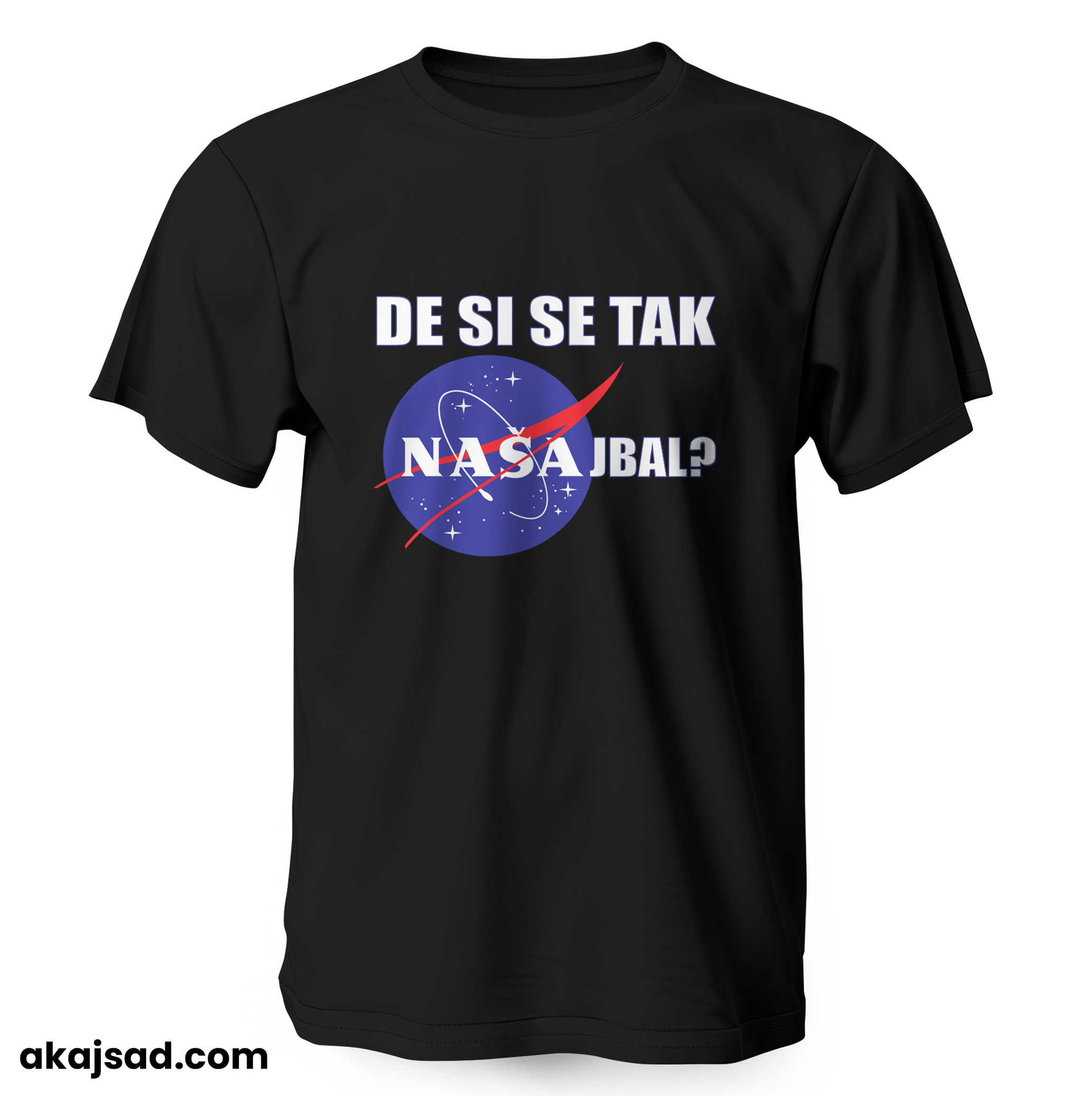 De si se tak našajbal – Majica kratka