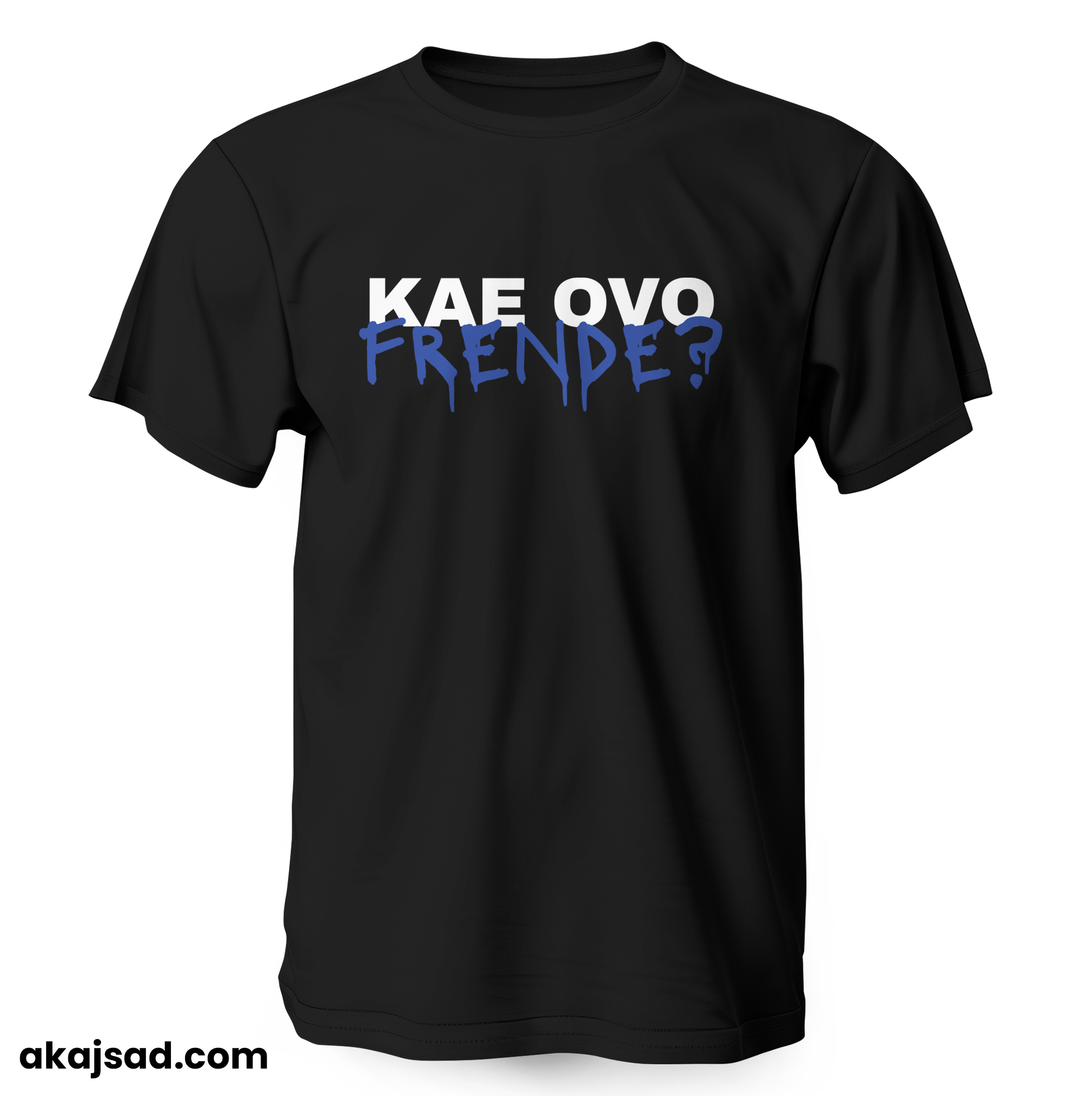 Kae ovo frende? 2 – Majica kratka