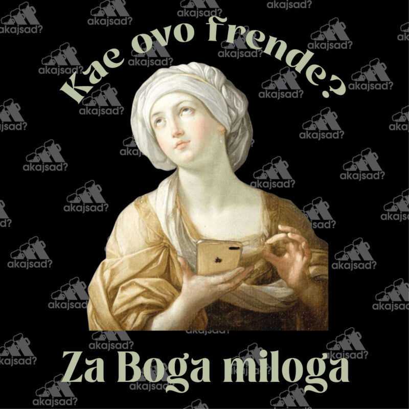 Kae ovo frende? - Majica kratka