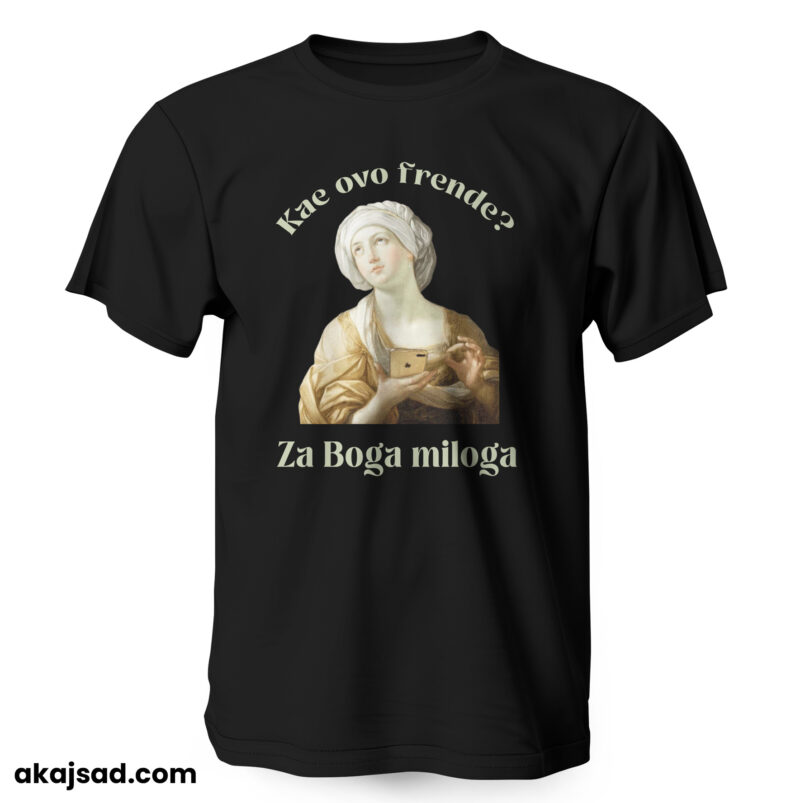 Kae ovo frende? - Majica kratka