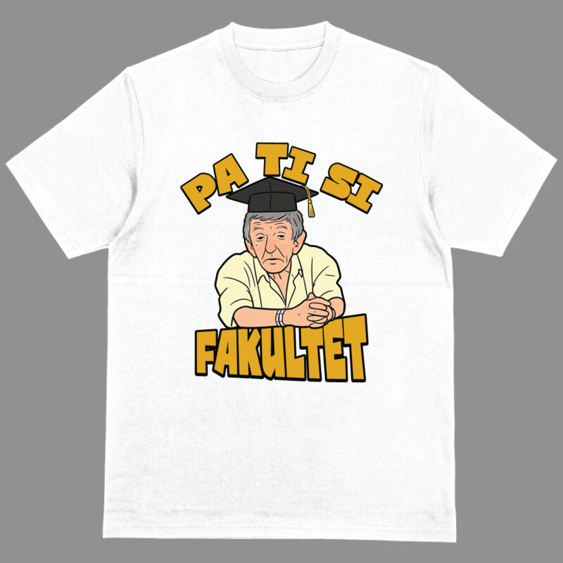 Pa ti si fakultet Ševa - Majica kratka